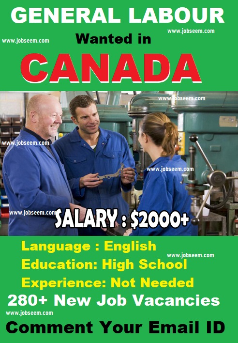 General Labour Job Vacancy In Toronto Canada Work Permit In Canada 2018 Job Careers
